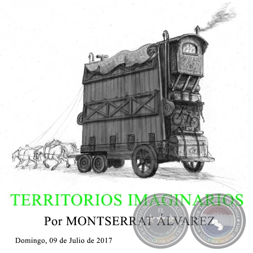 TERRITORIOS IMAGINARIOS - Por MONTSERRAT LVAREZ - Domingo, 09 de Julio de 2017